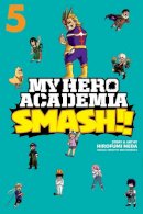 Hirofumi Neda - My Hero Academia: Smash!!, Vol. 5 - 9781974708703 - 9781974708703