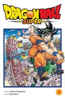 Akira Toriyama - Dragon Ball Super, Vol. 8 - 9781974709410 - 9781974709410