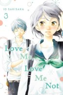 Io Sakisaka - Love Me, Love Me Not 2: Volume 3 - 9781974713110 - 9781974713110