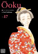 Fumi Yoshinaga - Ôoku: The Inner Chambers, Vol. 17 - 9781974714889 - 9781974714889