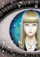 Junji Ito - Venus in the Blind Spot - 9781974715473 - 9781974715473