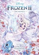 Arina (Il) Tanemura - Disney Frozen 2: The Manga - 9781974715855 - 9781974715855