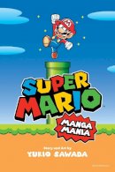 Yukio Sawada - Super Mario Manga Mania - 9781974718481 - 9781974718481