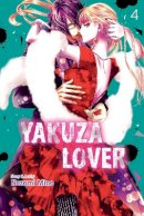 Nozomi Mino - Yakuza Lover, Vol. 4: Volume 4 - 9781974720651 - 9781974720651