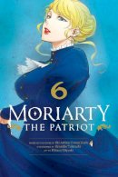 Ryosuke Takeuchi - Moriarty the Patriot, Vol. 6 - 9781974720859 - 9781974720859