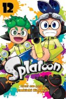 Sankichi Hinodeya - Splatoon, Vol. 12 - 9781974722396 - 9781974722396