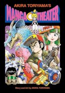 Akira Toriyama - Akira Toriyama´s Manga Theater - 9781974723485 - 9781974723485