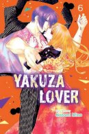 Nozomi Mino - Yakuza Lover, Vol. 6 - 9781974724208 - 9781974724208