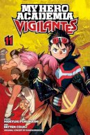 Hideyuki Furuhashi - My Hero Academia: Vigilantes, Vol. 11 - 9781974725168 - 9781974725168