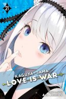 Aka Akasaka - Kaguya-sama: Love Is War, Vol. 21 - 9781974725182 - 9781974725182