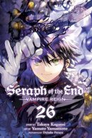 Takaya Kagami - Seraph of the End, Vol. 26: Vampire Reign: Volume 26 - 9781974736133 - 9781974736133