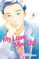 Wataru Hinekure - My Love Mix-Up!, Vol. 8: Volume 8 - 9781974736362 - 9781974736362