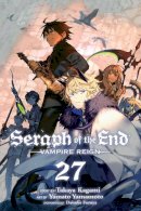 Takaya Kagami - Seraph of the End, Vol. 27: Vampire Reign - 9781974738632 - 9781974738632