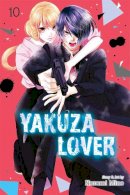 Nozomi Mino - Yakuza Lover, Vol. 10: Volume 10 - 9781974740529 - 9781974740529