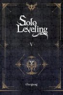 Chugong - Solo Leveling, Vol. 5 (novel) - 9781975319359 - 9781975319359