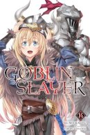 Kumo Kagyu - Goblin Slayer, Vol. 14 (light novel) - 9781975345594 - 9781975345594