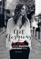 Christel Vatasso - Get Gorgeous: 21 Days to a More Beautiful, Confident You - 9782080202659 - V9782080202659