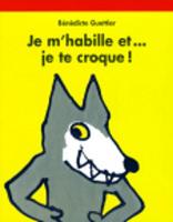 Benedicte Guettier - Je M'habille Et...Je Te Croque! (French Edition) - 9782211055970 - V9782211055970