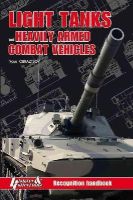 Youri Obraztsov - Light Tanks and Heavily Armed Combat Vehicles: Recognition Handbook - 9782352503569 - V9782352503569