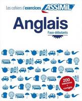 Assimil Nelis - Les Cahier d ' Exercices Anglais faux - debutants - learn English workbook for French speakers (French Edition) - 9782700505771 - V9782700505771
