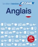 Hélène Bauchart - Les Cahier d' Exercices Assimil Anglais debutant [ English for French speakers ] (French Edition) - 9782700507003 - V9782700507003