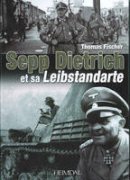 Thomas Fischer - Sepp Dietrich: et sa Leibstandarte (French Edition) - 9782840484110 - V9782840484110