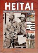 Augustin Saiz - Heitai: Uniformes, équipements, matériel personnel du fantassin japonais, 1931-1945 - 9782840484400 - V9782840484400