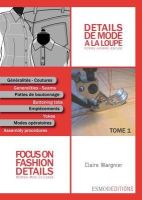 Clare Wargnier - Focus on Fashion Details 1: Women-Men-Children (French Edition) - 9782909617169 - V9782909617169
