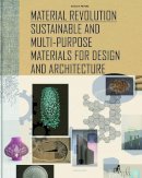 Sascha Peters - Material Revolution: Sustainable and Multi-Purpose Materials for Design and Architecture - 9783034606639 - V9783034606639