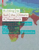Petra Liedl - Building to Suit the Climate: A Handbook - 9783034607285 - V9783034607285