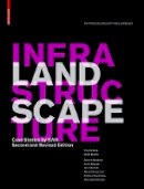 Ying-Yu Hung - Landscape Infrastructure: Case Studies by SWA - 9783034612722 - V9783034612722