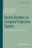 Christian Okonek - Vector Bundles on Complex Projective Spaces: With an Appendix by S. I. Gelfand - 9783034801508 - V9783034801508