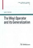 Leon Cohen - The Weyl Operator and Its Generalization - 9783034802932 - V9783034802932