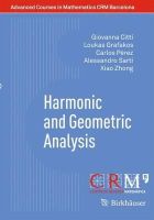 Citti, Giovanna; Grafakos, Loukas; Perez, Carlos; Sarti, Alessandro; Zhong, Xiao - Harmonic and Geometric Analysis - 9783034804073 - V9783034804073