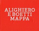 Ammann, Jean-Christophe. Ed(S): Fisher, Anna - Alighiero e Boetti: Mappa - 9783037641071 - V9783037641071