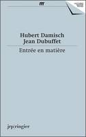 Sophie Berrebi - Hubert Damisch, Jean Dubuffet: Entree en Matiere (French Text) - 9783037644522 - V9783037644522