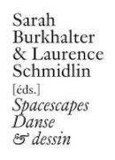 Gabriele Brandstetter - Spacescapes: Danse et Dessin - 9783037644706 - V9783037644706