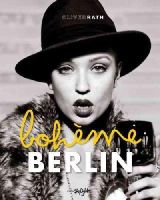 Oliver Rath - Berlin Boheme - 9783037666531 - V9783037666531