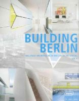 Edited By - Building Berlin, Vol. 4: The Latest Architecture in and out of the Capital - 9783037681886 - V9783037681886