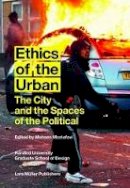 Mohsen Mostafavi (Ed.) - Ethics of the Urban: The City and the Spaces of the Political - 9783037783818 - V9783037783818
