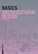 Bert Bielefeld - Basics Architectural Design - 9783038215608 - V9783038215608
