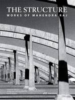Vandini Mehta - The Structure - Works of Mahendra Raj - 9783038600251 - V9783038600251