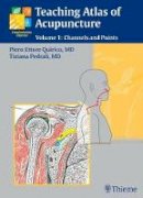 Piero Ettore Quirico - Teaching Atlas of Acupuncture: Volume 1: Channels and Points - 9783131412515 - V9783131412515