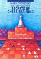 Mark Dvoretsky - Secrets of Chess Training: School of Future Champions -- Volume 1 - 9783283005153 - V9783283005153