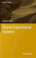 Andrew Miall - Fluvial Depositional Systems - 9783319006659 - V9783319006659