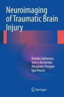 Natalia Zakharova - Neuroimaging of Traumatic Brain Injury - 9783319043548 - V9783319043548