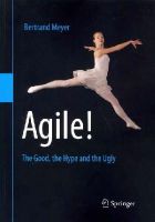 Bertrand Meyer - Agile!: The Good, the Hype and the Ugly - 9783319051543 - V9783319051543