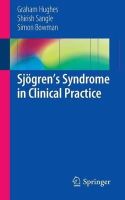 Graham Hughes - Sjögren’s Syndrome in Clinical Practice - 9783319060583 - V9783319060583