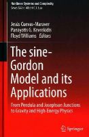 Jesús Cuevas-Maraver (Ed.) - The sine-Gordon Model and its Applications: From Pendula and Josephson Junctions to Gravity and High-Energy Physics - 9783319067216 - V9783319067216