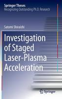 Satomi Shiraishi - Investigation of Staged Laser-Plasma Acceleration - 9783319085685 - V9783319085685